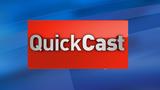 QuickCasts for Monday, May 1