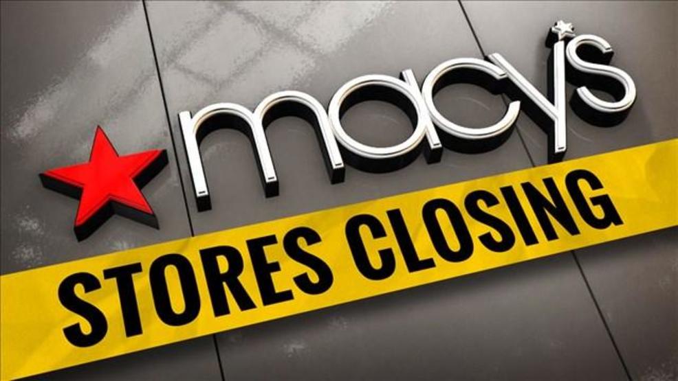 Macy's closing 125 stores across country WSTM